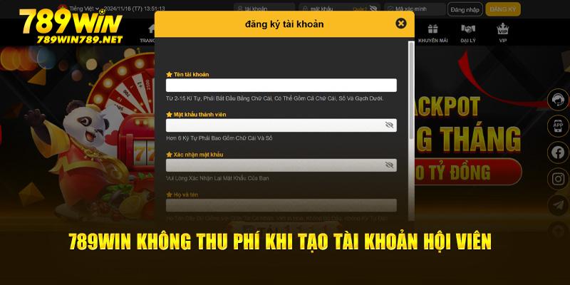 789Win không thu phí khi tạo tài khoản hội viên