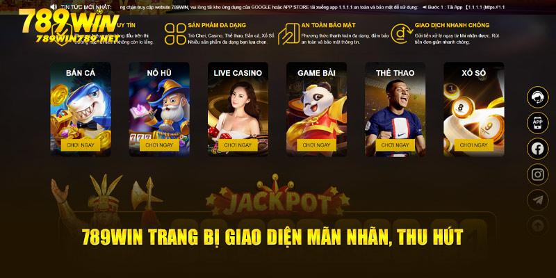 789Win trang bị giao diện mãn nhãn, thu hút